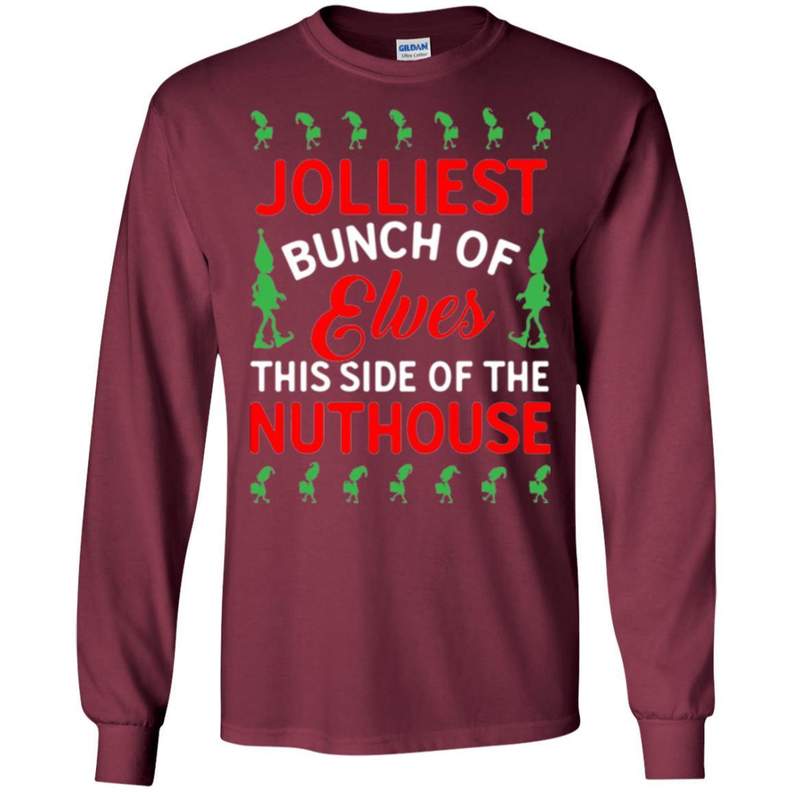Christmas T-shirt Jolliest Bunch Of Elves This Side Of The Nuthouse Maroon
