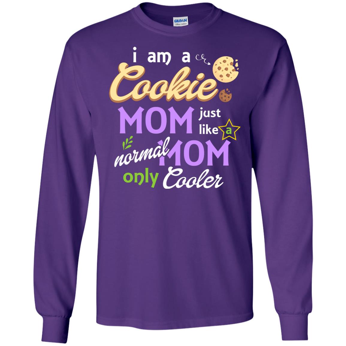 Mommy T-shirt I Am A Cookie Mom Just Like A Normal Mom Only Cooler Purple