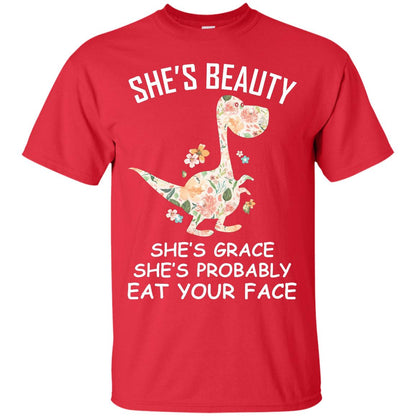 She_s Beauty She_s Grace She_s Probably Eat Your Face Saurus Lover Shirt Red