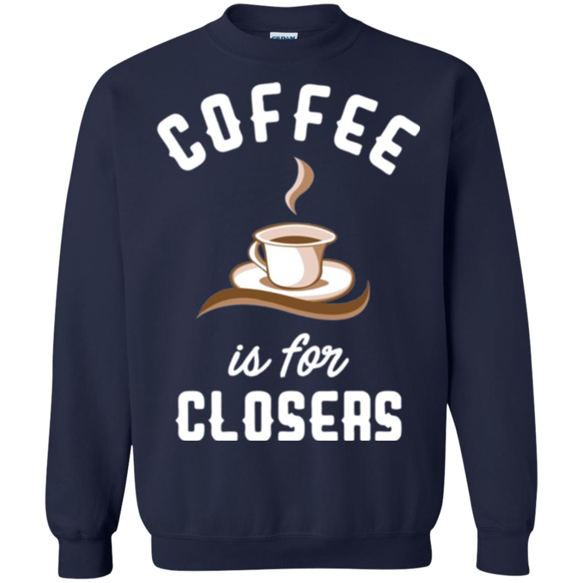 Coffee T-shirt Is For Closers Navy