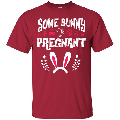 Some Bunny Is Pregnant Best Shirt For Pregnancy On Easter Day Cardinal