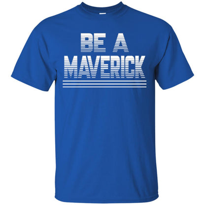 Be A Maverick T-shirt Royal