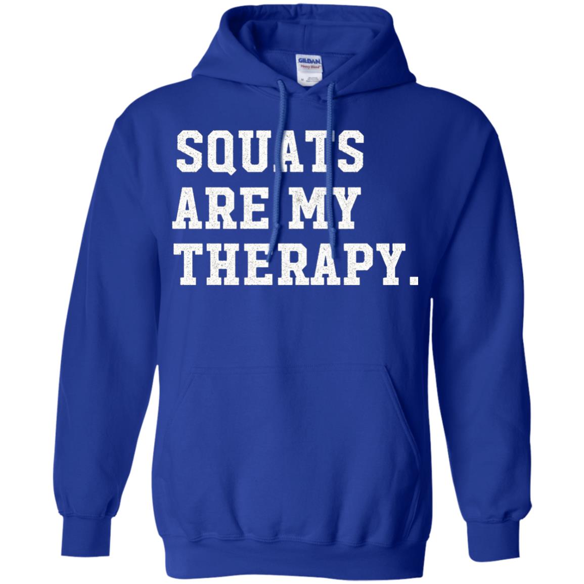 Funny Gym Workout T-shirt Squats Are My Therapy Royal