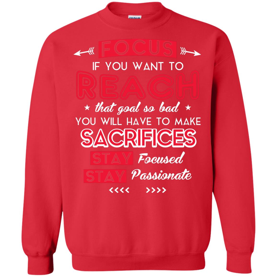 You Will Have To Make Sacrifices Stay Focused Stay Passionate T-shirt Red