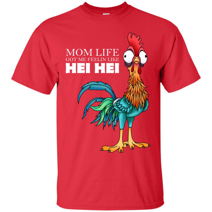 Mom Life Got Me Feelin Like Hei Hei Chicken Shirt Red