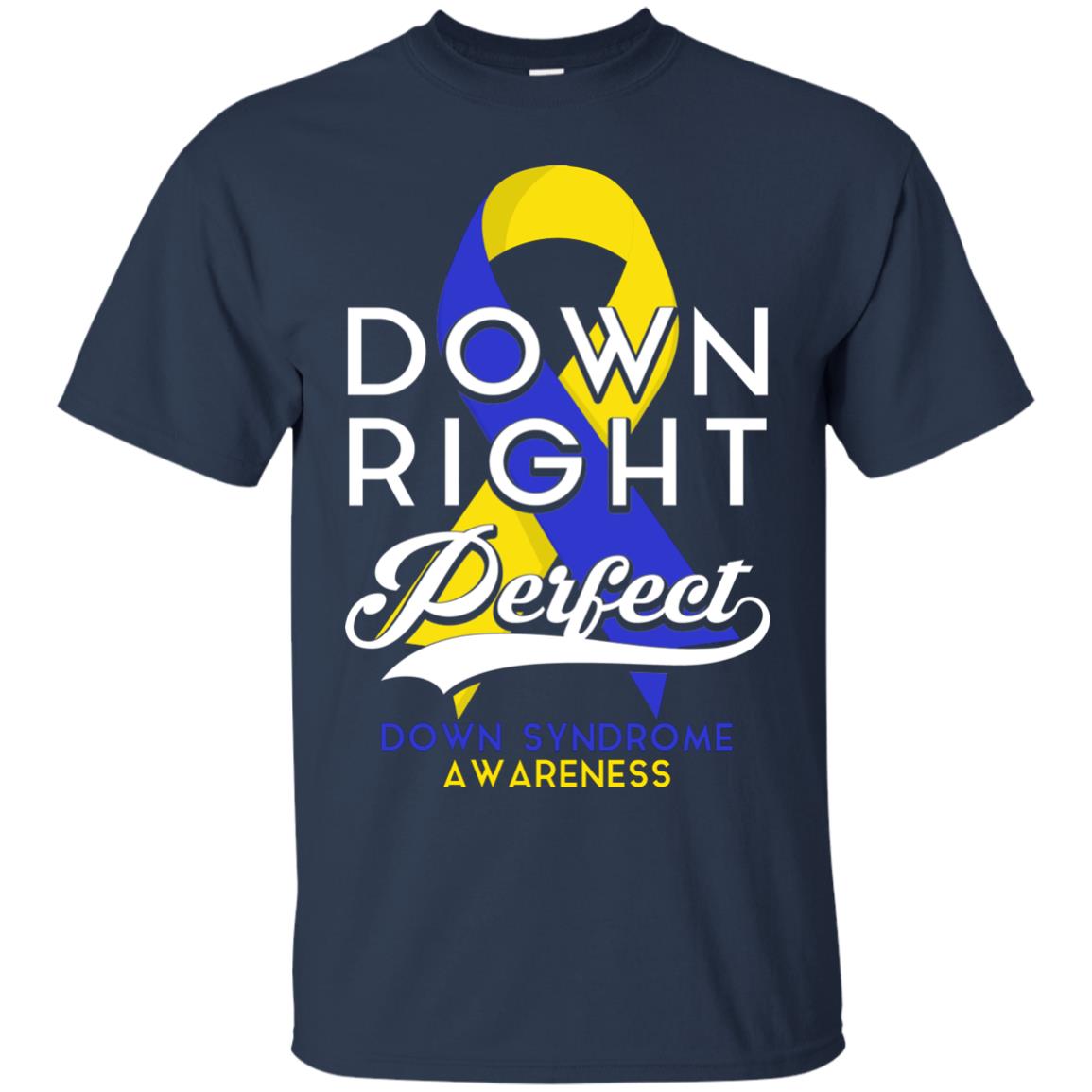 Down Right Perfect Down Syndrome Awareness T-shirt Navy