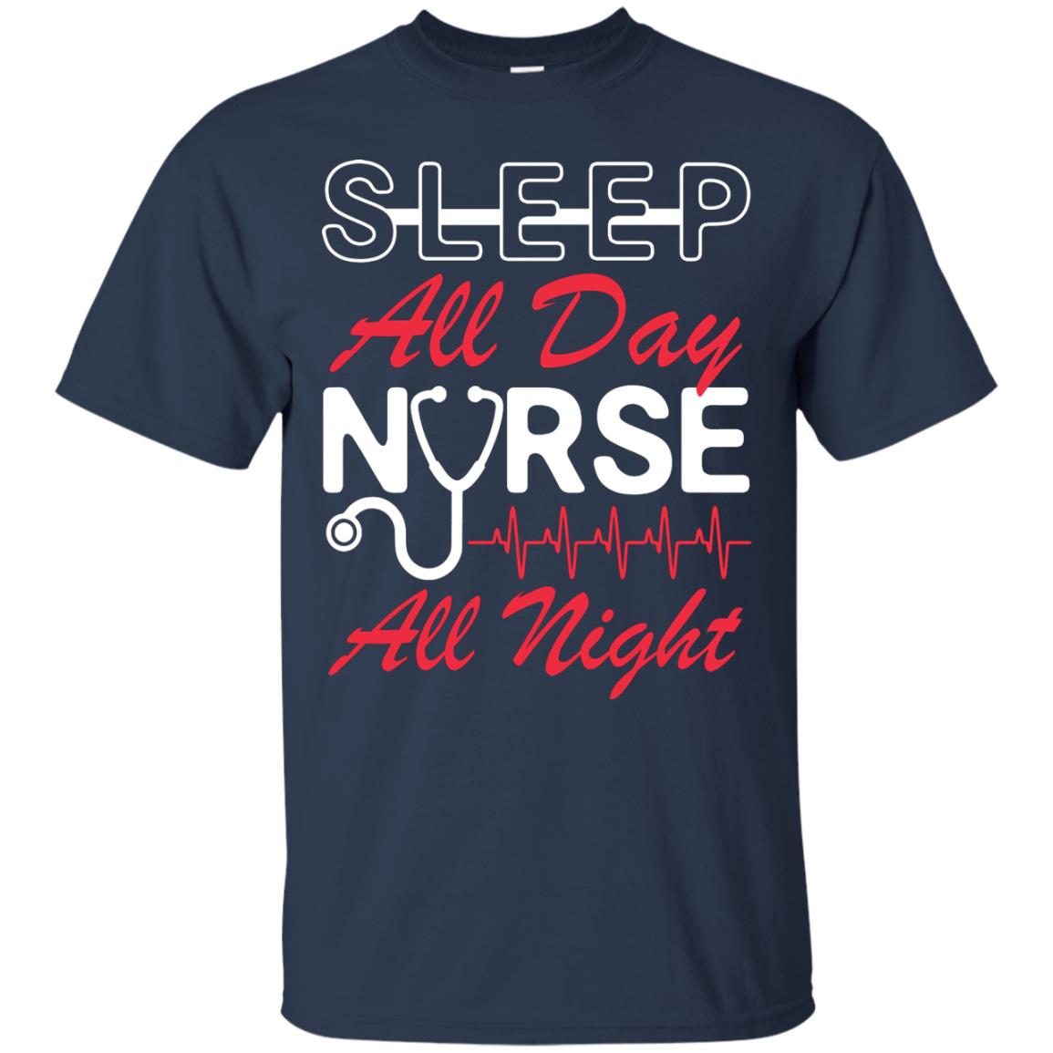 Sleep All Day Nurse All Night Nursing Shirt Navy