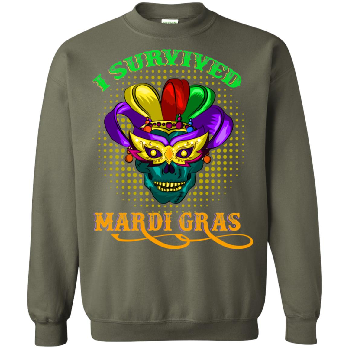 I Survived Mardi Gras Shirt Military Green