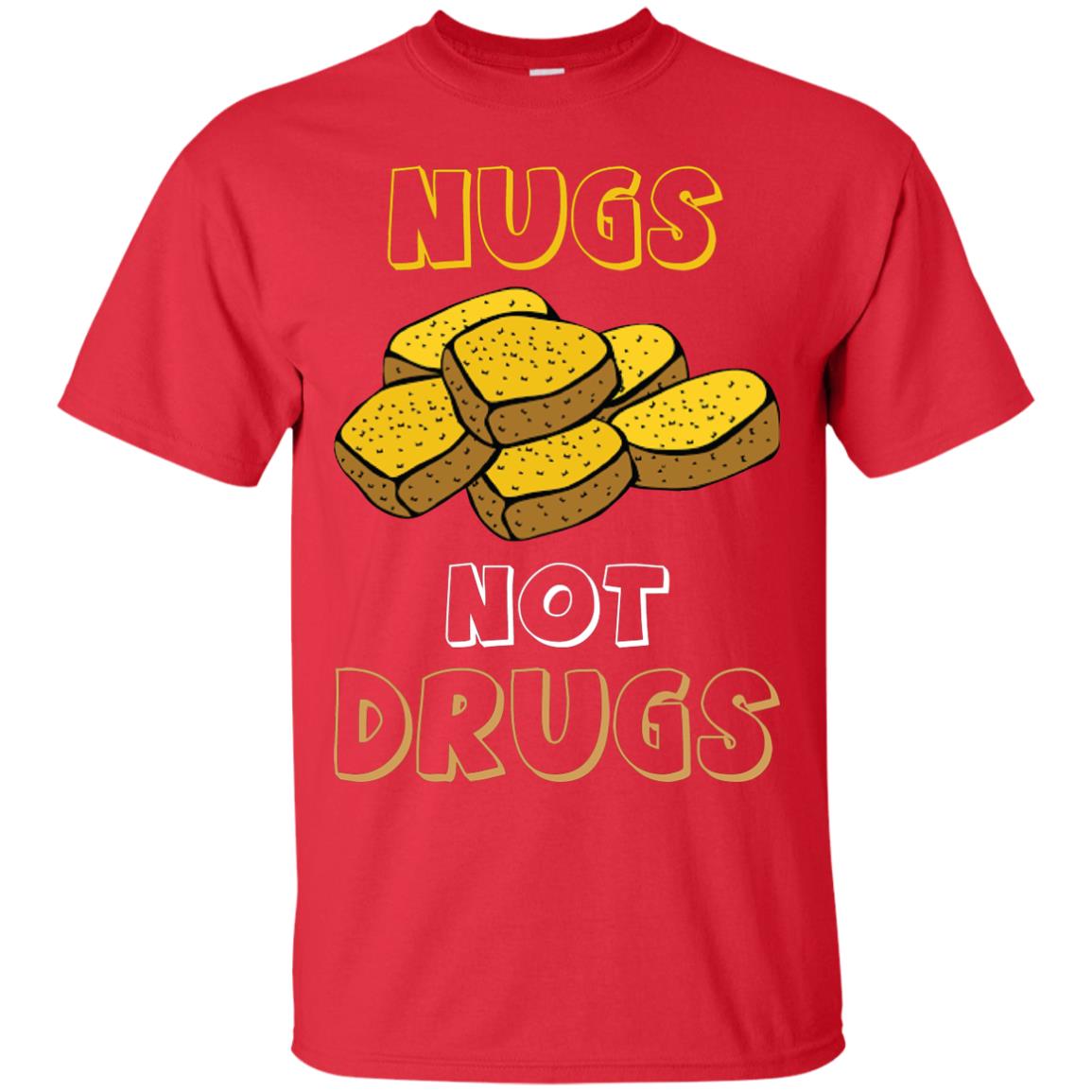 Nugs Not Drugs Nuggets Chicken T-shirt Red