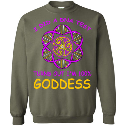 I Did A Dna Test Turns Out I'm 100% Goddess Shirt Military Green