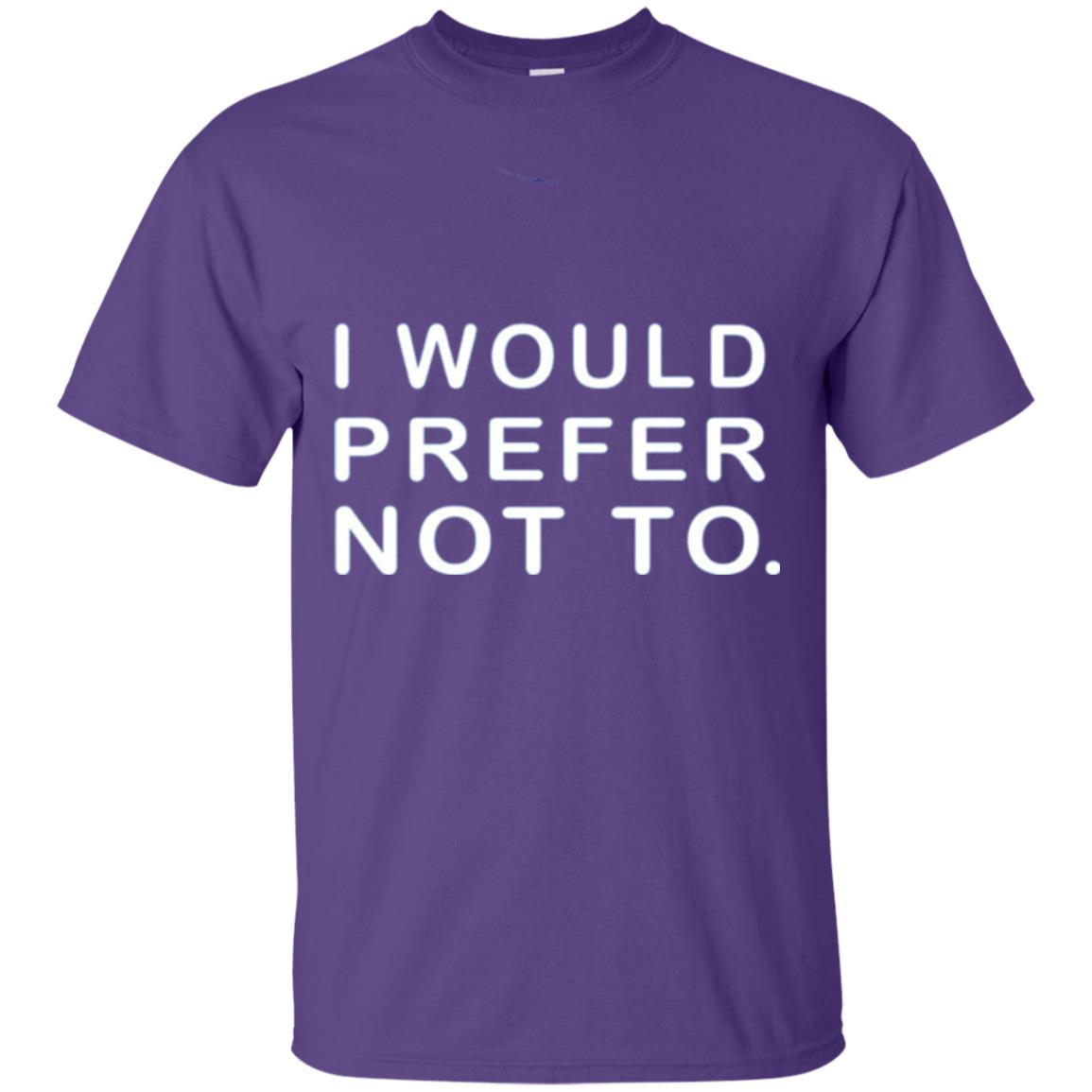 I Would Prefer Not To Funny Sayings T-shirt Purple