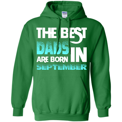 Daddy T-shirt The Best Dads Are Born In September Irish Green