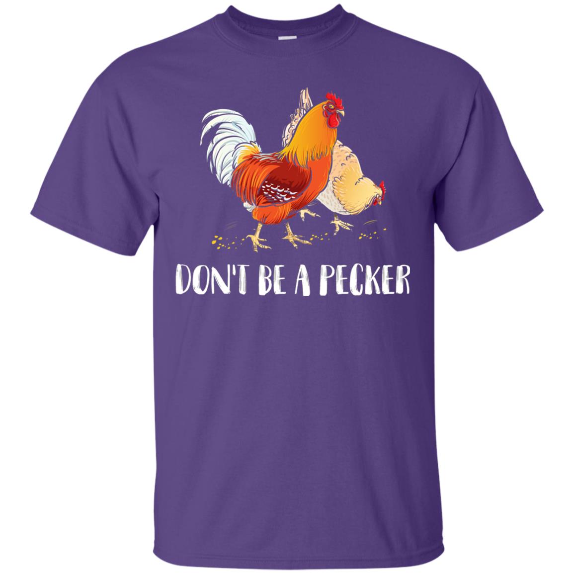 Chicken Lover T-shirt Don_t Be A Pecker Purple