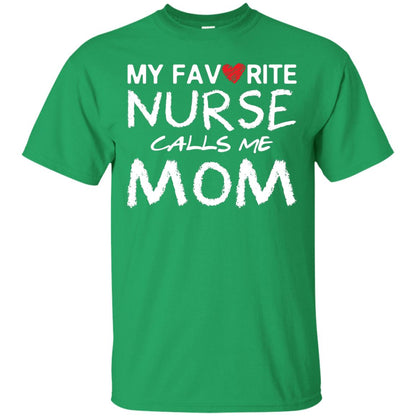 My Favorite Nurse Calls Me Mom Mommy Shirt Irish Green