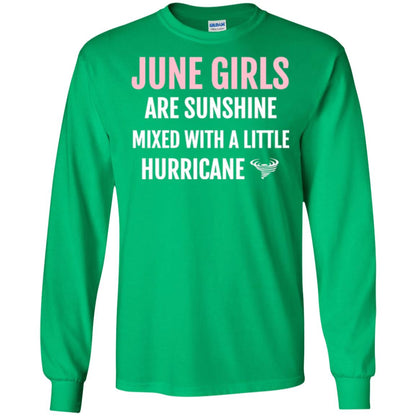 June Girls Birthdays T-shirt Are Sunshine Mixed With A Little Hurricane Irish Green
