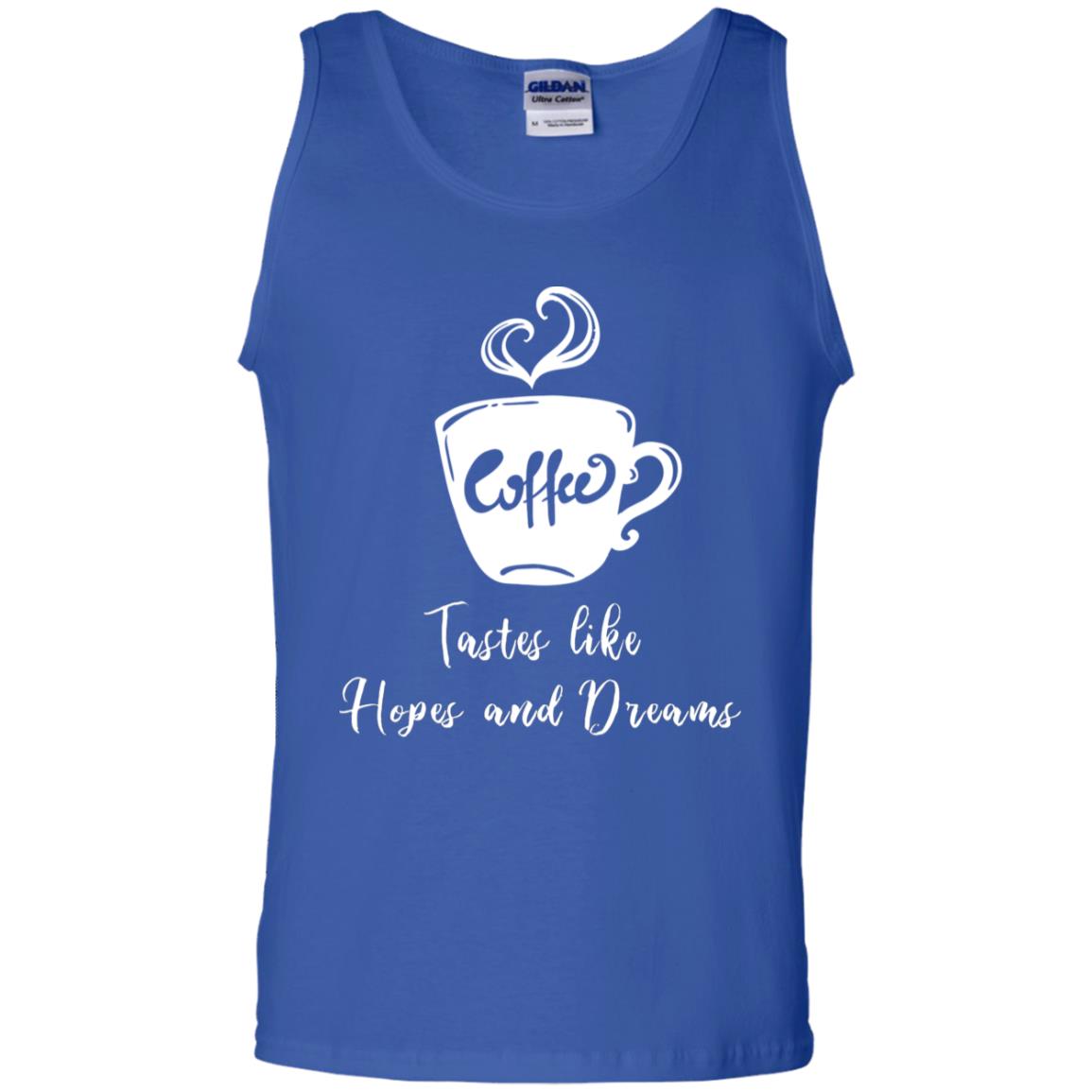 Coffee Tastes Like Hopes And Dreams Shirt Royal