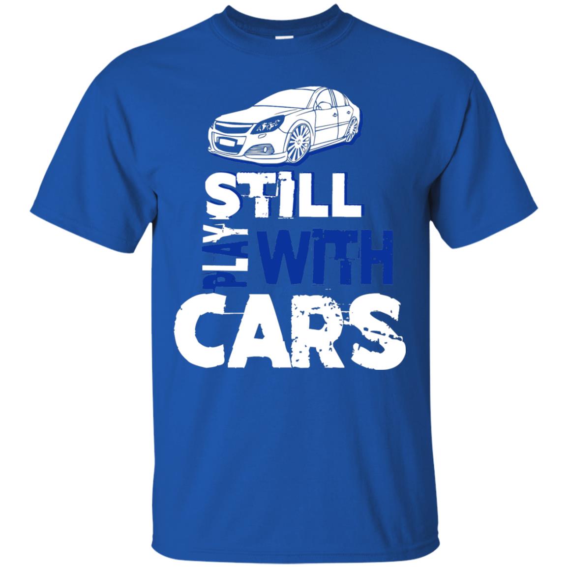 Still Play With Cars Funny Racing Driving T-shirt Royal