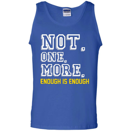 Not One More Enough Is Enough T-shirt Royal