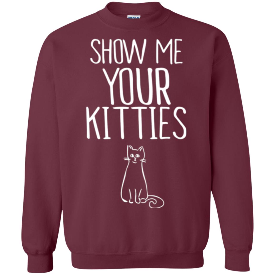 Cat Lovers T-shirt Show Me Your Kitties Maroon