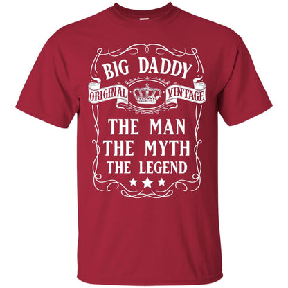 Big Daddy Original Vintage The Man Myth Legend Grandfather T-shirt Cardinal