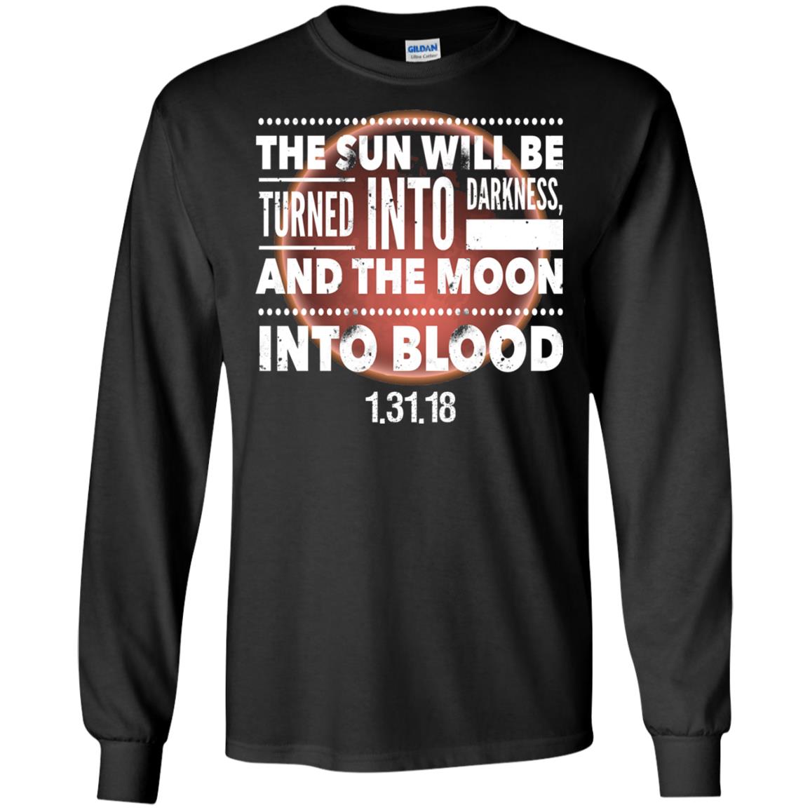 Blood Moon Total Lunar Eclipse T-shirt The Sun Will Be Turned Into Darkness Black