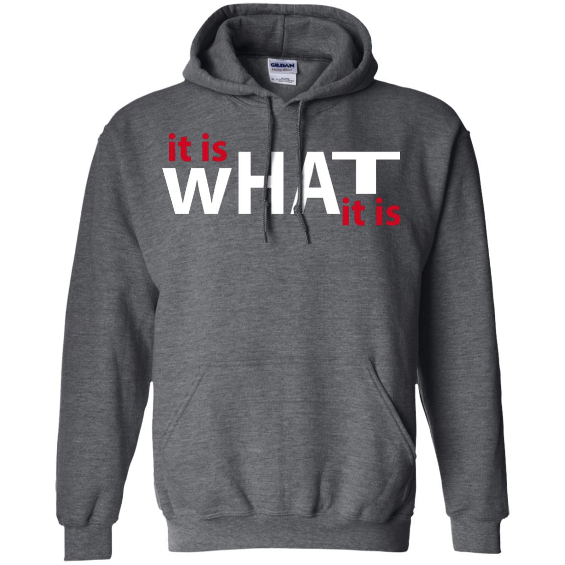 It Is What It Is T-shirt Dark Heather