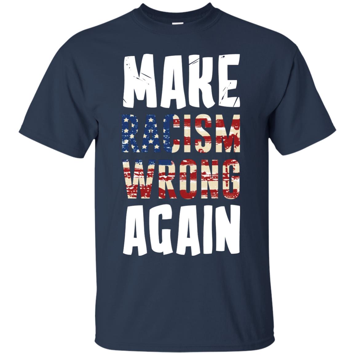 Make Racism Wrong Again Social Justice T-shirt Navy