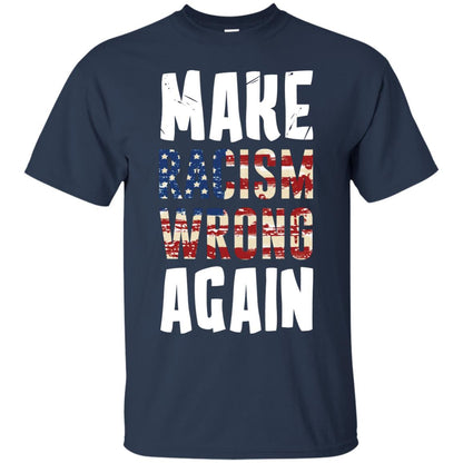Make Racism Wrong Again Social Justice T-shirt Navy