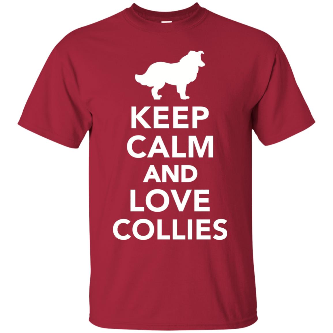 Keep Calm And Love Collies T-shirt Cardinal