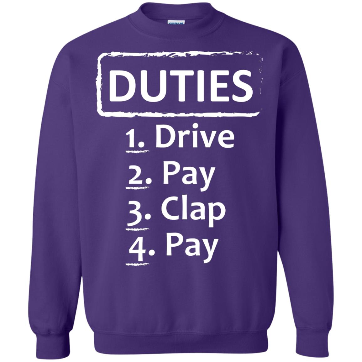 Duties Drive Pay Clap Pay Daddy Shirt Purple