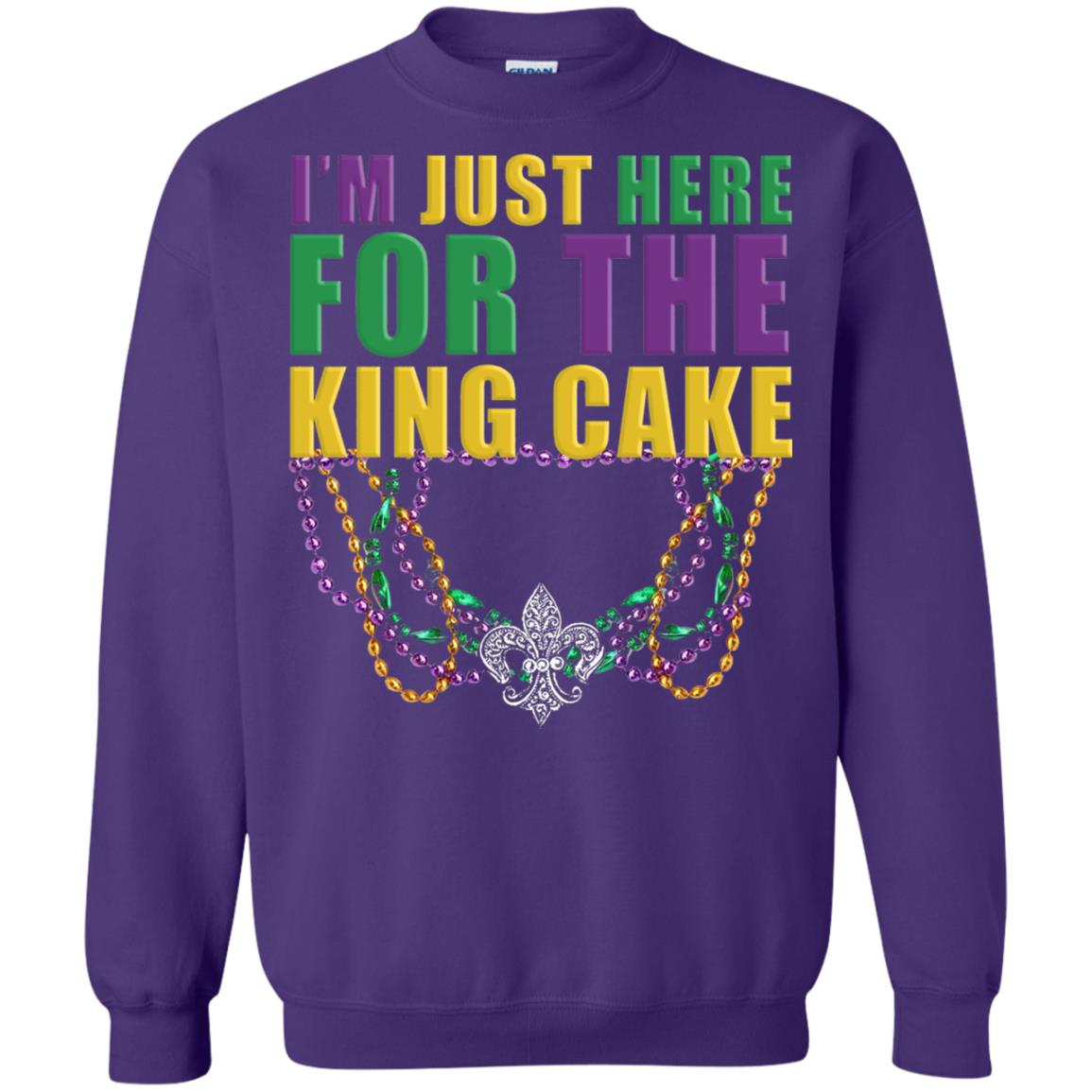 Mardi Gras Beads T-shirt I_m Just Here For The King Cake Purple