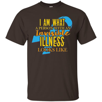 Autism T-shirt I Am What A Person With An Invinsible Illness Looks Like Dark Chocolate
