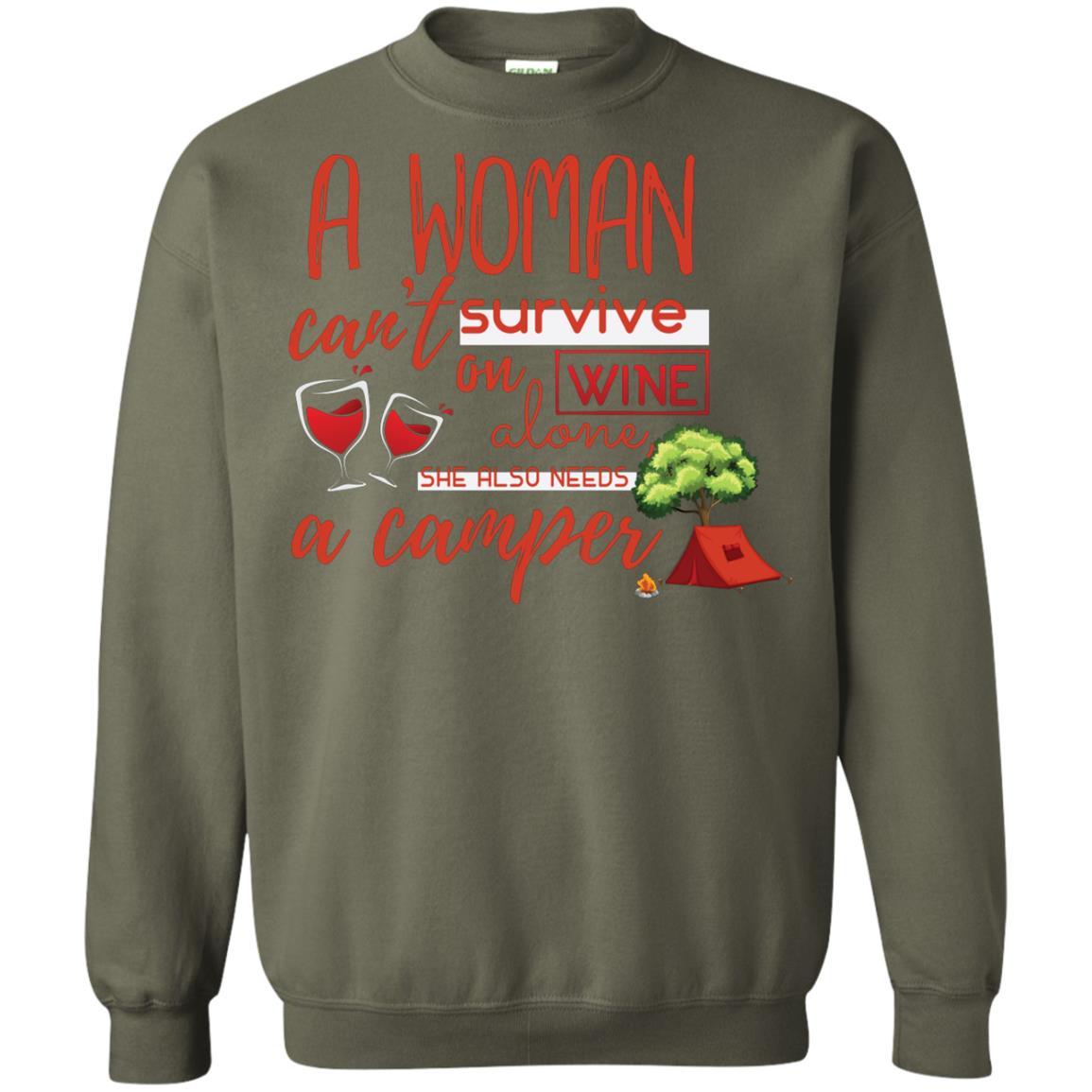 A Woman Cannot Survive On Wine Alone, She Also Needs A Camper Shirt Military Green