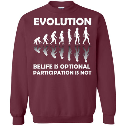Evolution Belife Is Optional Participation Is Not Shirt Maroon
