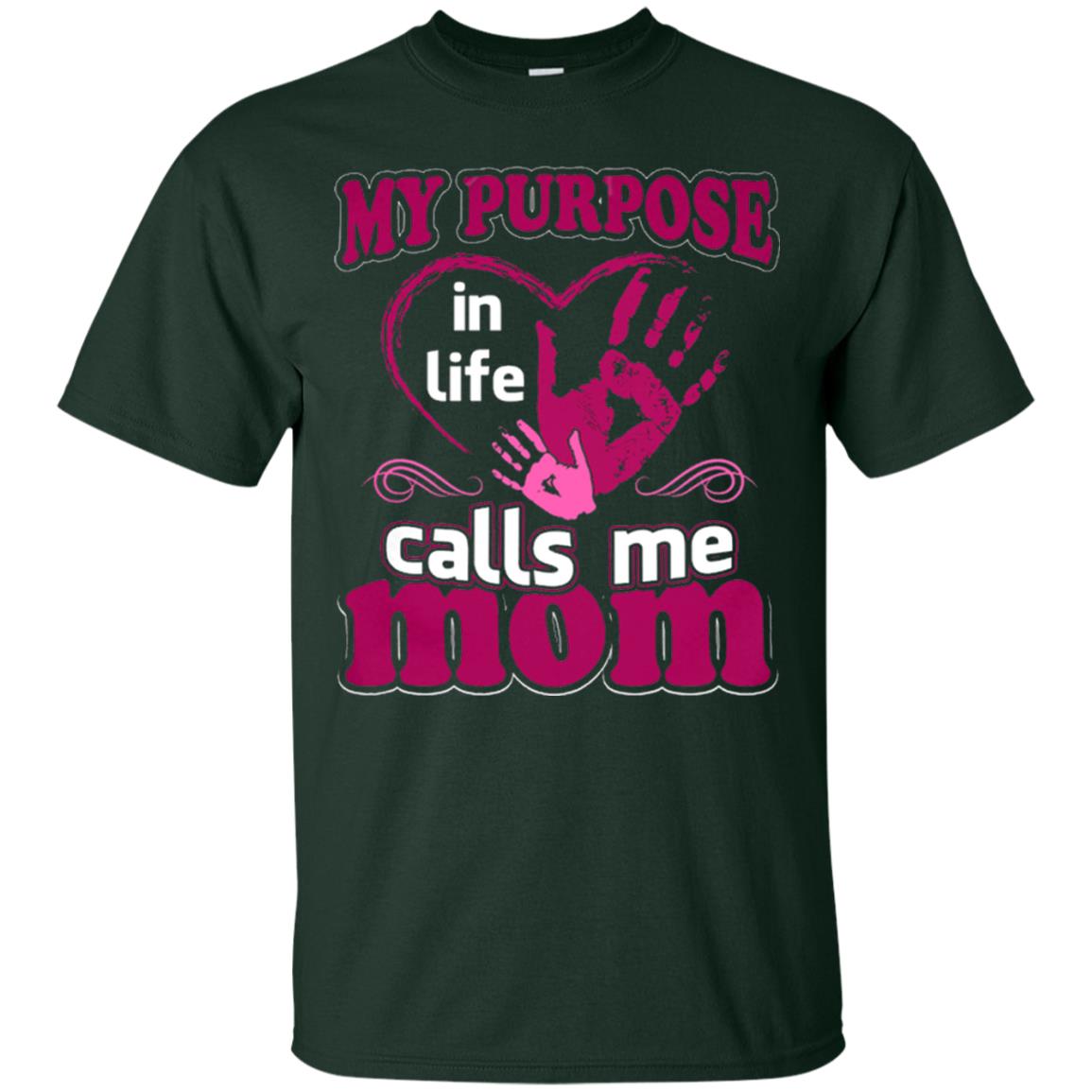 My Purpose In Life Calls Me Mom Mommy T-shirt Forest