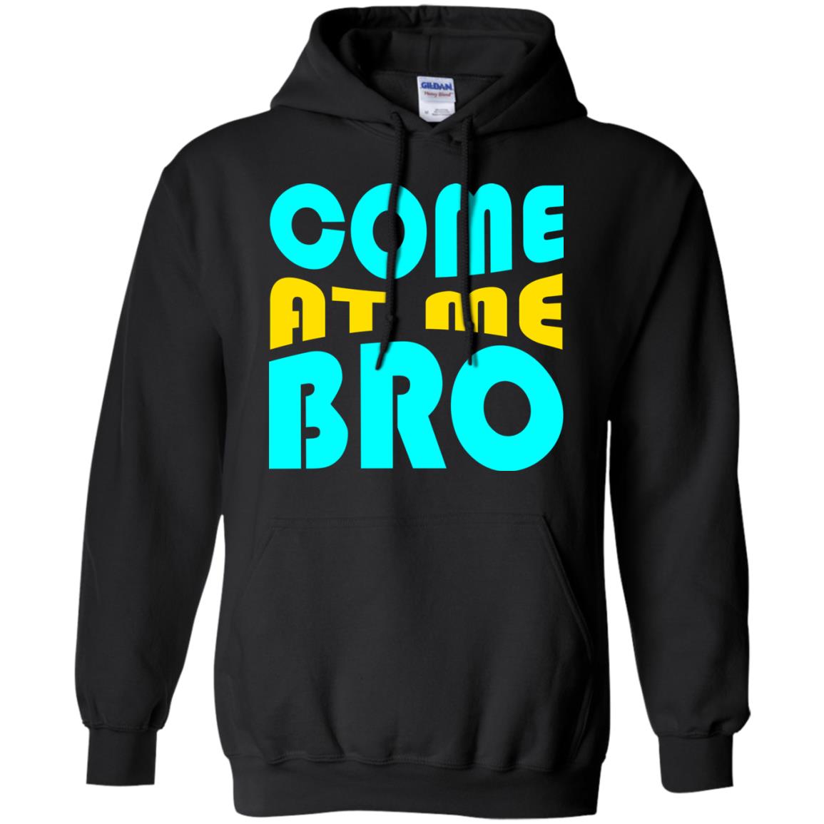 Come At Me Bro Funny Saying T-shirt Black