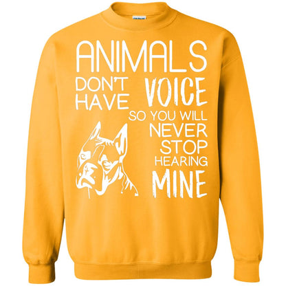Animals Don't Have A Voice Dog Lover T-shirt Gold