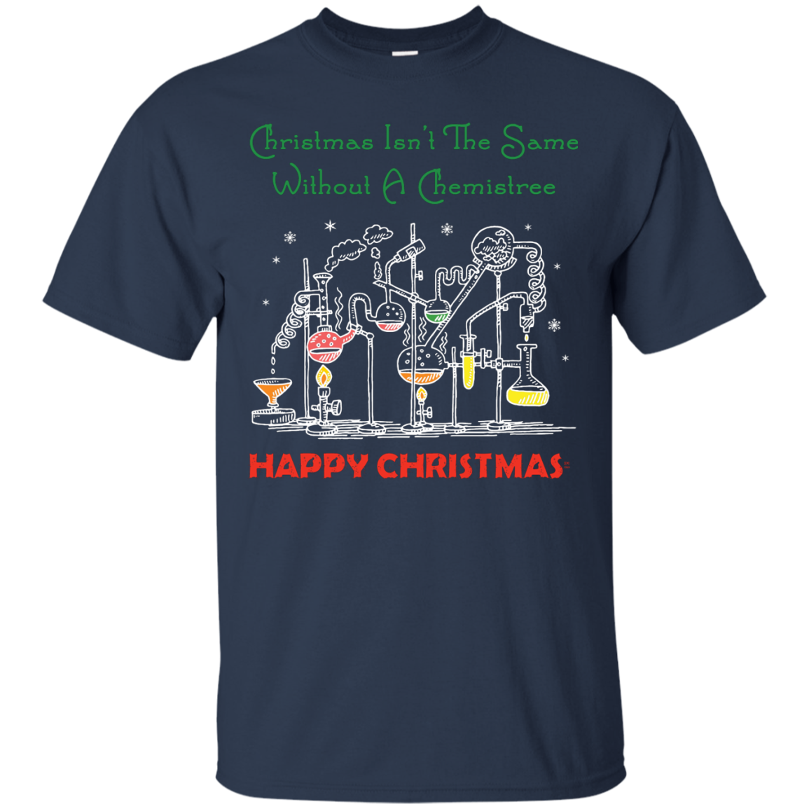 Christmas Isn't The Same Without A Chemistree Happy Christmas T-shirt Navy