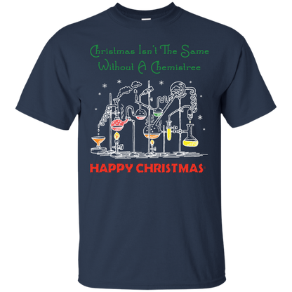 Christmas Isn't The Same Without A Chemistree Happy Christmas T-shirt Navy