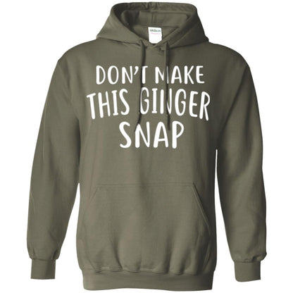 Funny Redhead T-shirt Don_t Make This Ginger Snap Military Green