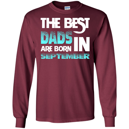 Daddy T-shirt The Best Dads Are Born In September Maroon