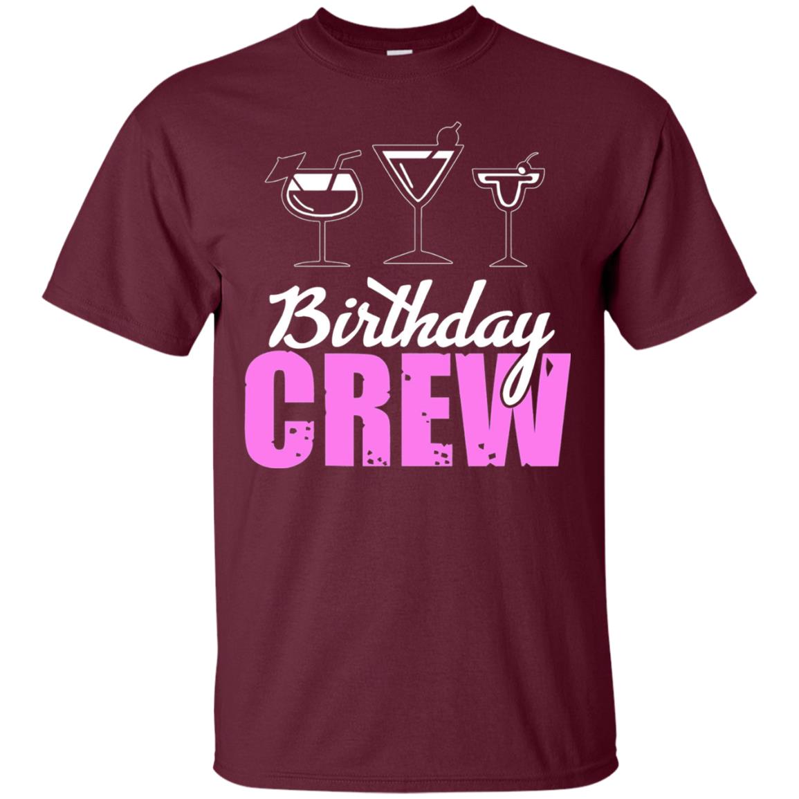 Birthday Crew Funny Girls Birthday Squad T-shirt Maroon