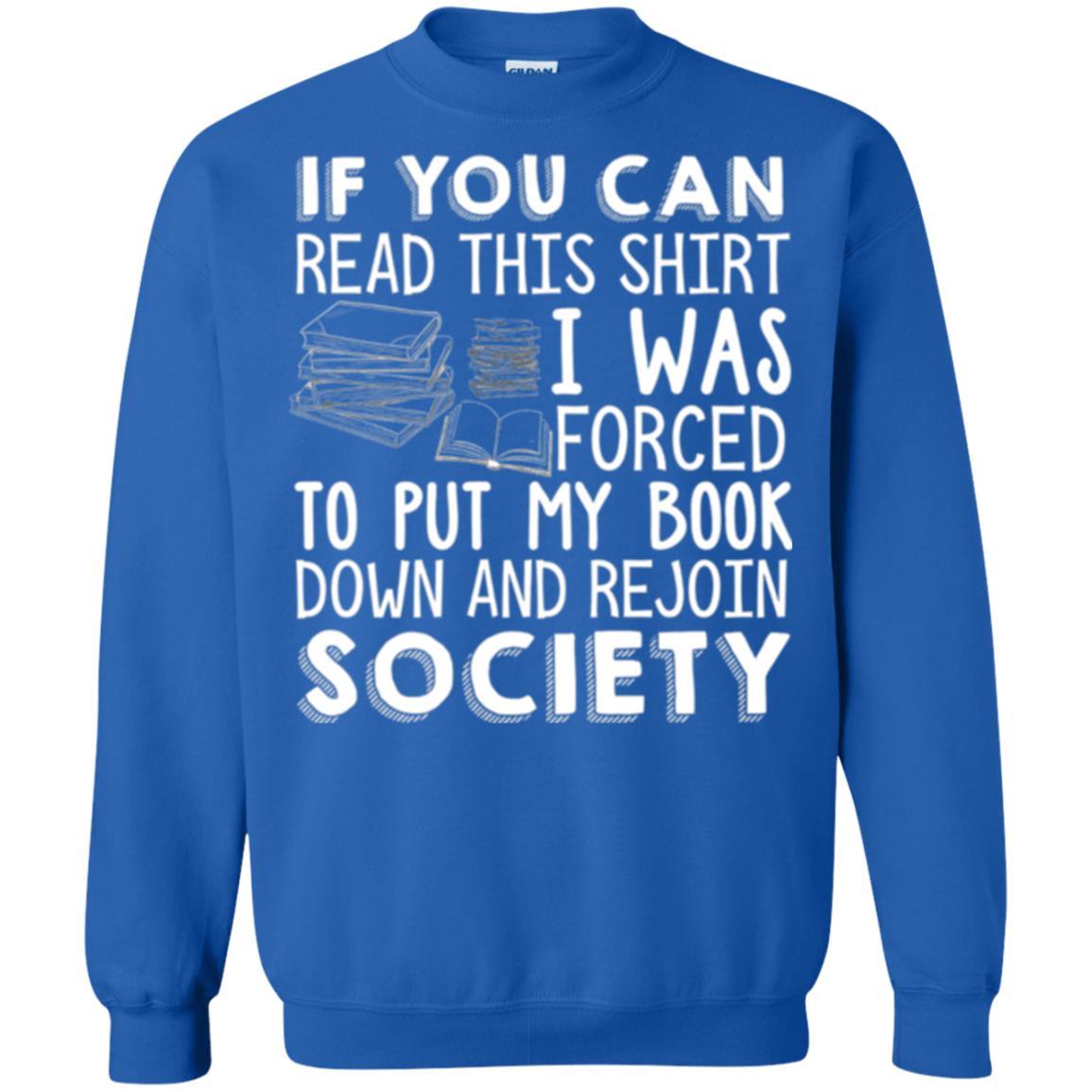 Book Reader T-shirt If You Can Read This Shirt I Was Forced To Put My Book Down Royal