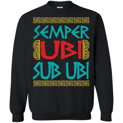 Funny Quote Latin T-shirt Semper Ubi Sub Ubi Black