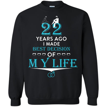 Marriage T-shirt 22 Years Ago I Made Best Decision Of My Life Black