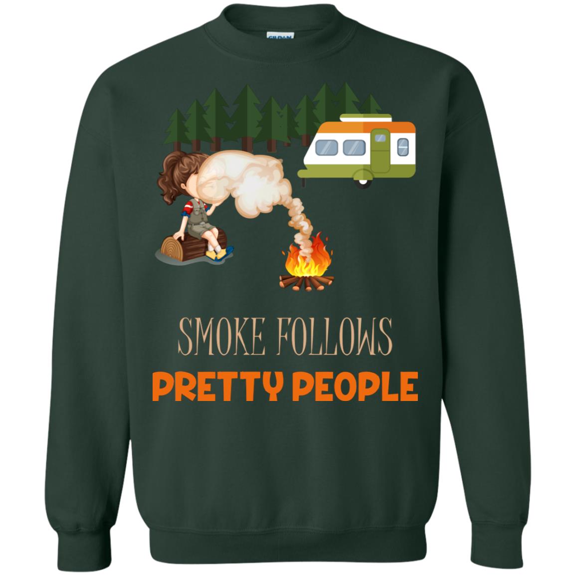 Smoke Follows Pretty People Camping Bbq Gift Shirt Forest Green