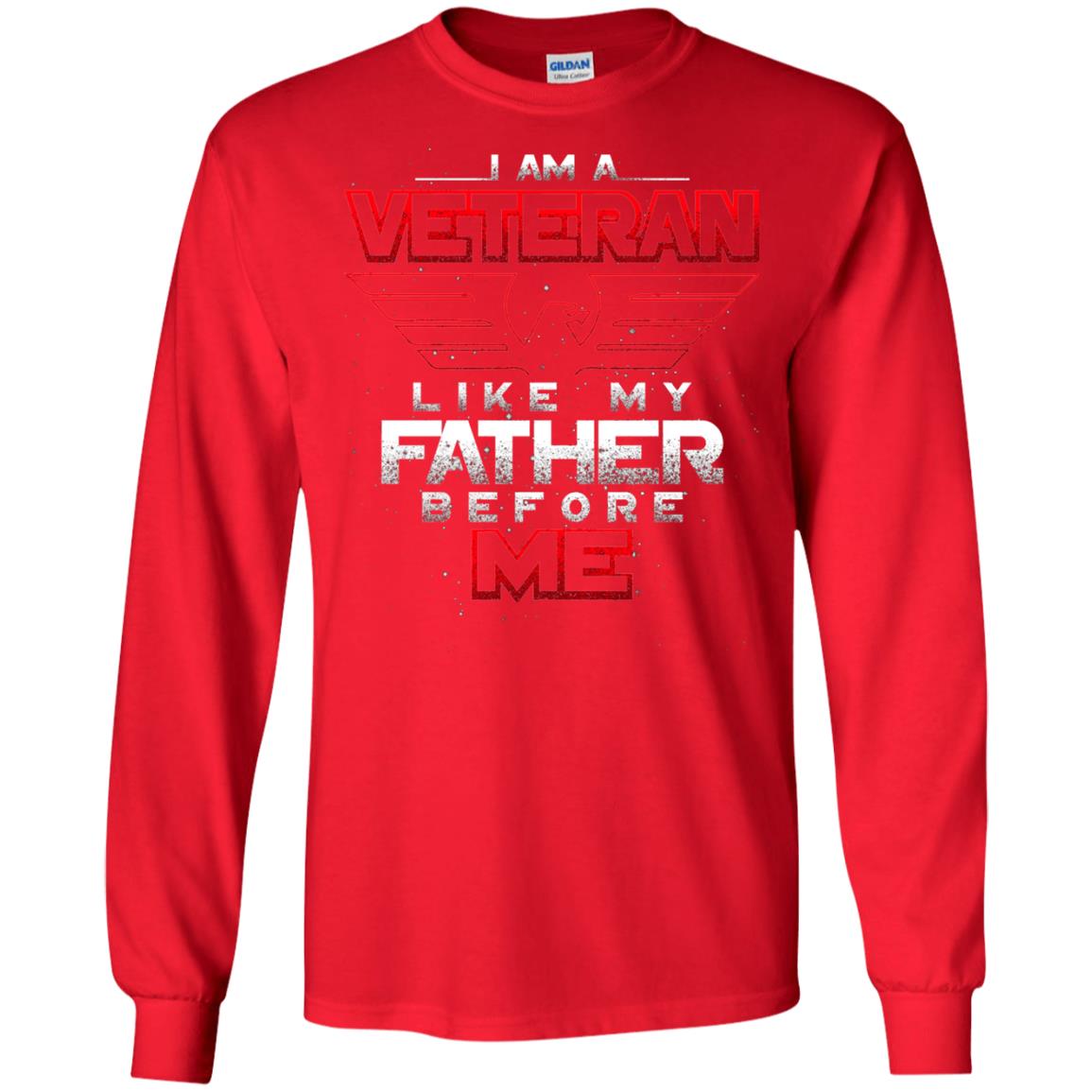 I Am A Veteran Like My Father Before Me Veteran Shirt Red