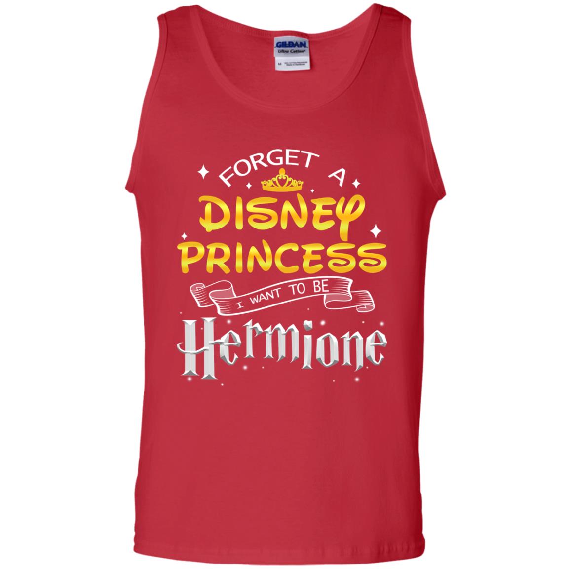 Forget A Disney Princess I Want To Be Hermione Harry Potter Fan Shirt Red