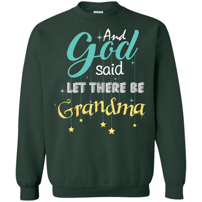 And God Said Let There Be Grandma Nana Shirt Forest Green
