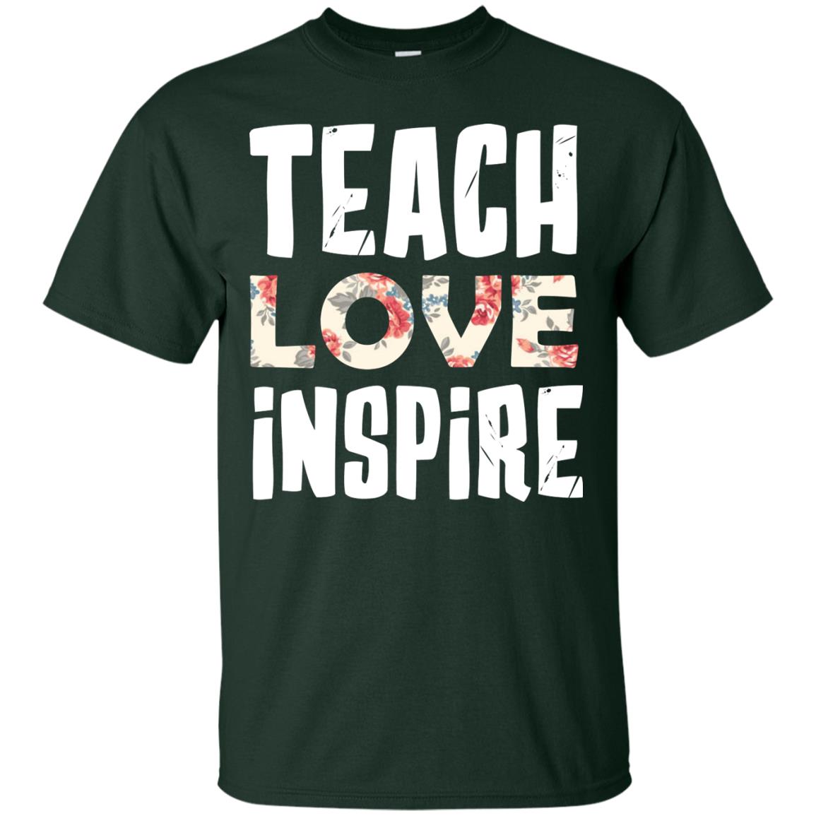 Teach Love Inpire Shirt For Teacher Forest